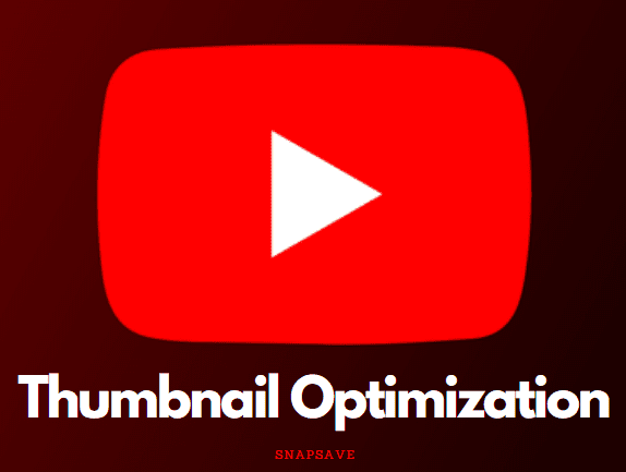 Quick Guide: Optimize Your YouTube Thumbnails - Snapsave